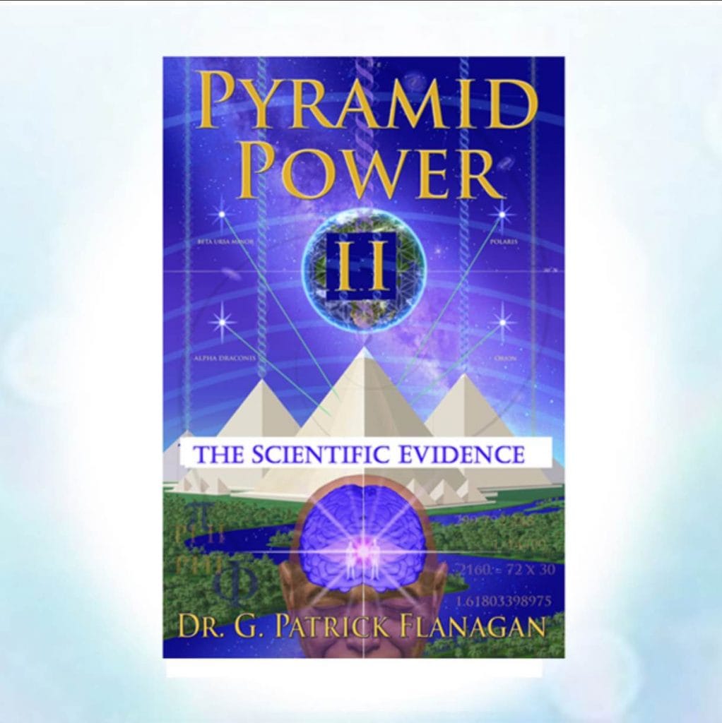 Pyramid Power II by Dr. G. Patrick Flanagan
